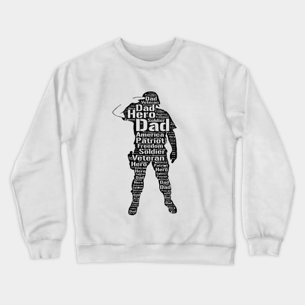 My Dad is a Veteran and My Hero Shirt Crewneck Sweatshirt by halfkneegrow